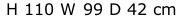 H 110 W 99 D 42 cm