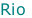 Rio