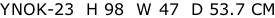 YNOK-23  H 98  W 47  D 53.7 CM