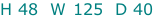 H 48  W 125  D 40