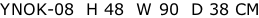 YNOK-08  H 48  W 90  D 38 CM