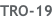 TRO-19