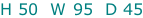 H 50  W 95  D 45