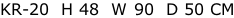 KR-20  H 48  W 90  D 50 CM