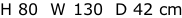 H 80  W 130  D 42 cm