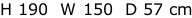 H 190  W 150  D 57 cm