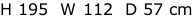H 195  W 112  D 57 cm