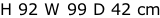 H 92 W 99 D 42 cm